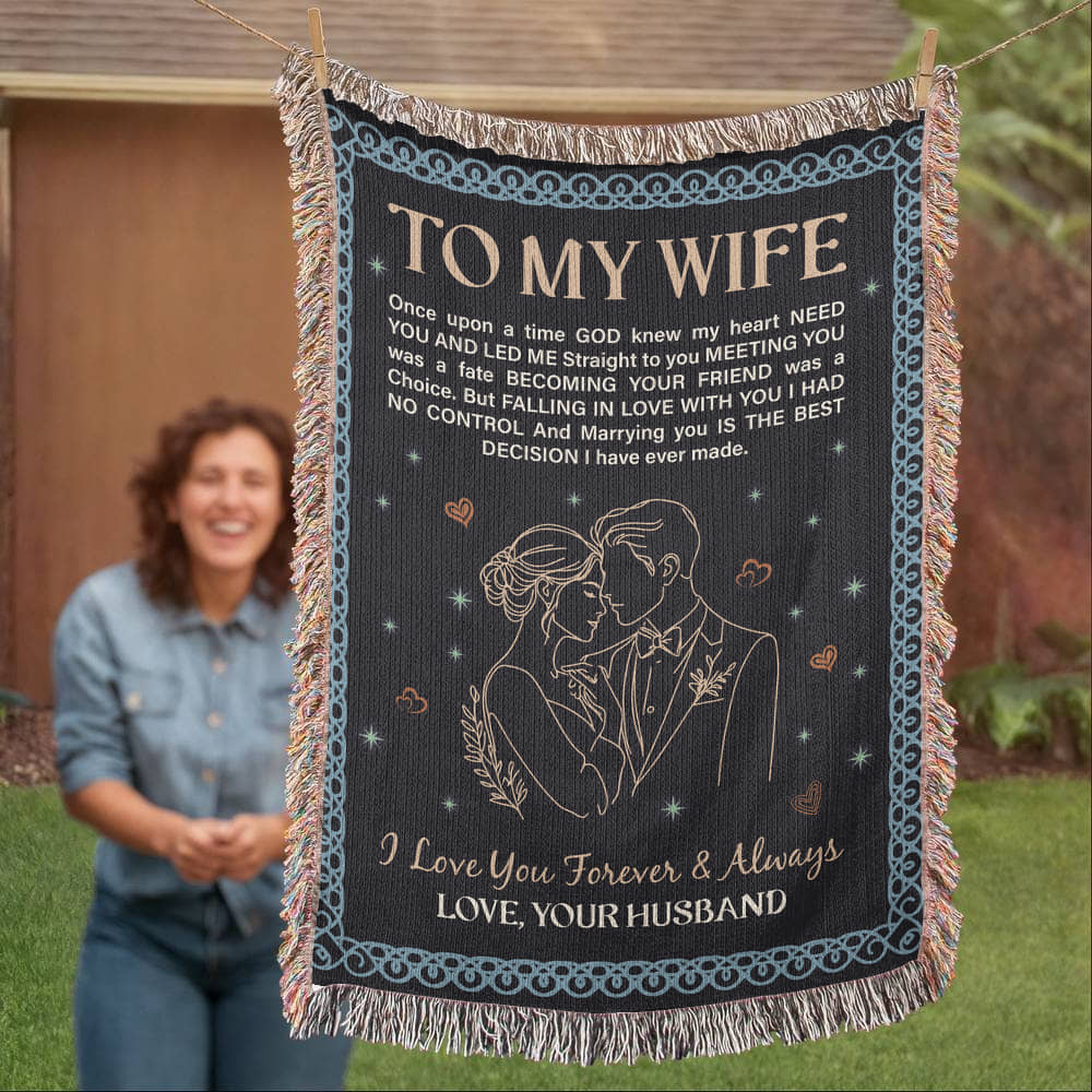 To My Wife - Heirloom Woven Blanket