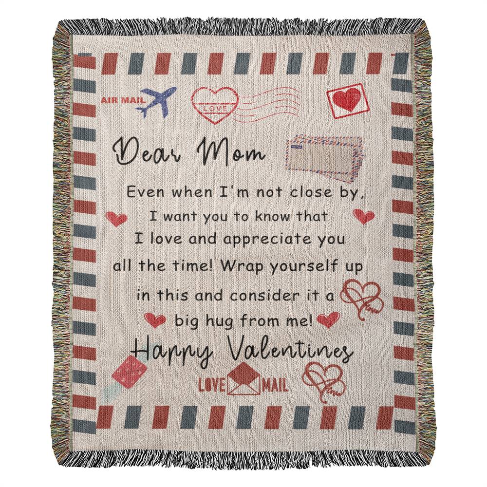 To My Mom: A Heartfelt Blanket for When I'm Not Close By - From Your Son