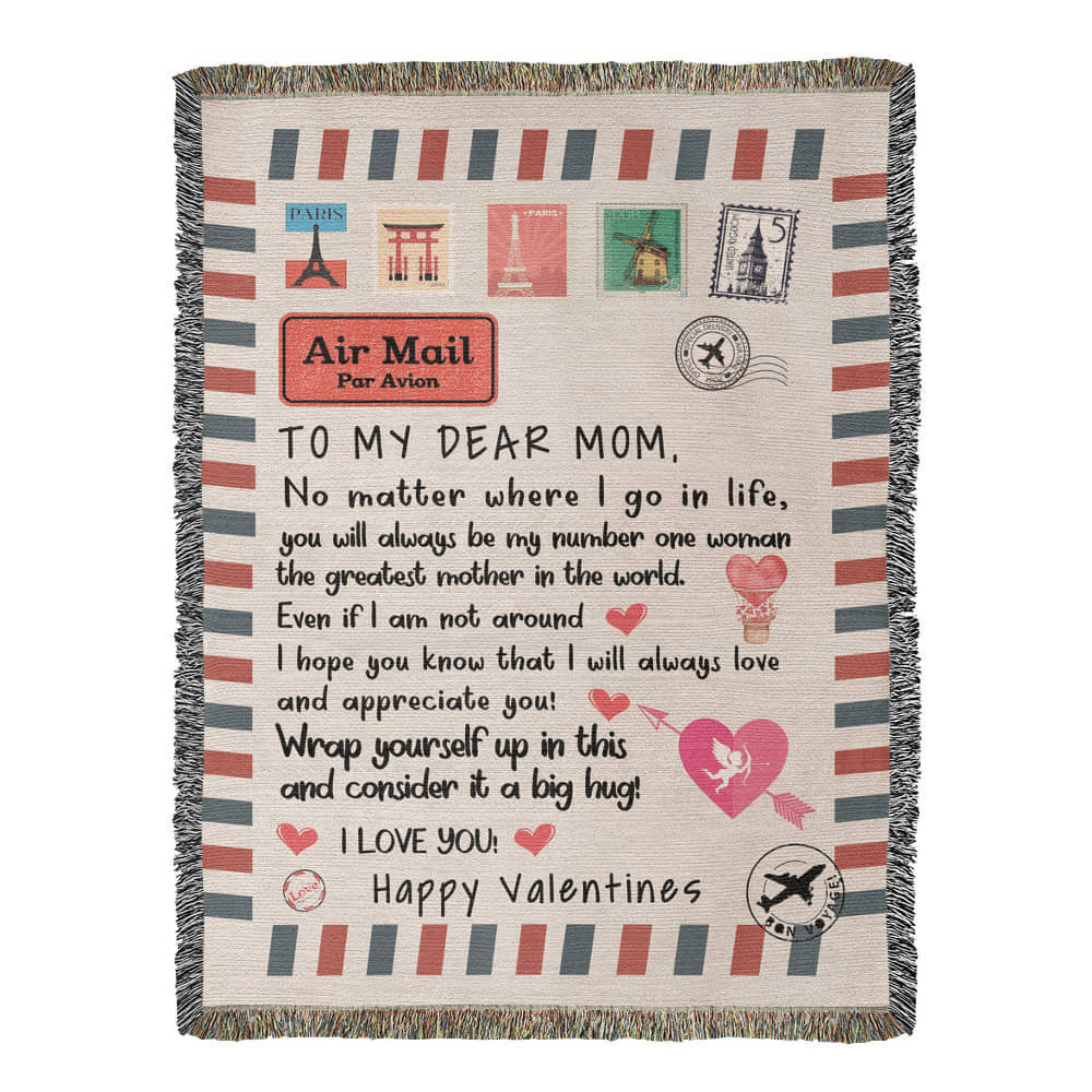 To My Dear Mom: A Heartfelt Blanket for All the Places Life Takes Me